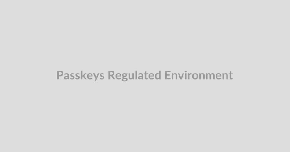 Passkeys untuk regulated environment, auditability, dan compliance evidence
